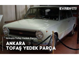 Ankara Tofaş Yedek Parça Ankara Tofaş Yedek Parça