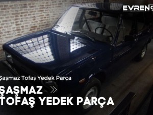 Şaşmaz Tofaş Yedek Parça