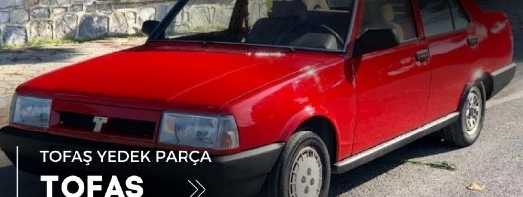 Tofaş Yedek Parça